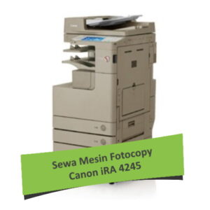 Sewa Fotocopy Canon iRA 4245
